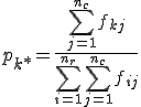 p_{k*}=\frac{\sum_{j=1}^{n_c}f_{kj}}{\sum_{i=1}^{n_r}\sum_{j=1}^{n_c}f_{ij}} 
